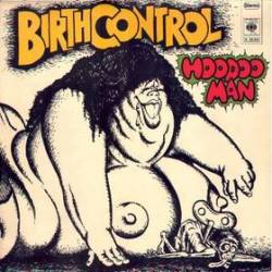 Birth Control : Hoodoo Man